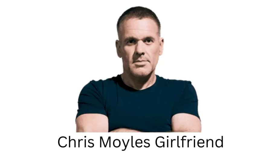 Chris Moyles Girlfriend 2022 Does Chris Moyles Have A Girlfriend