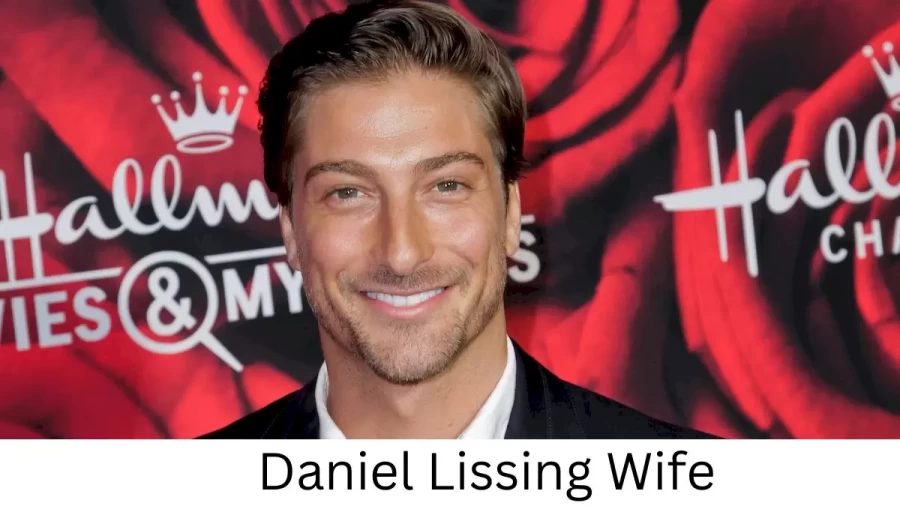 Daniel Lissing Wife Who is Daniel Lissing Wife?