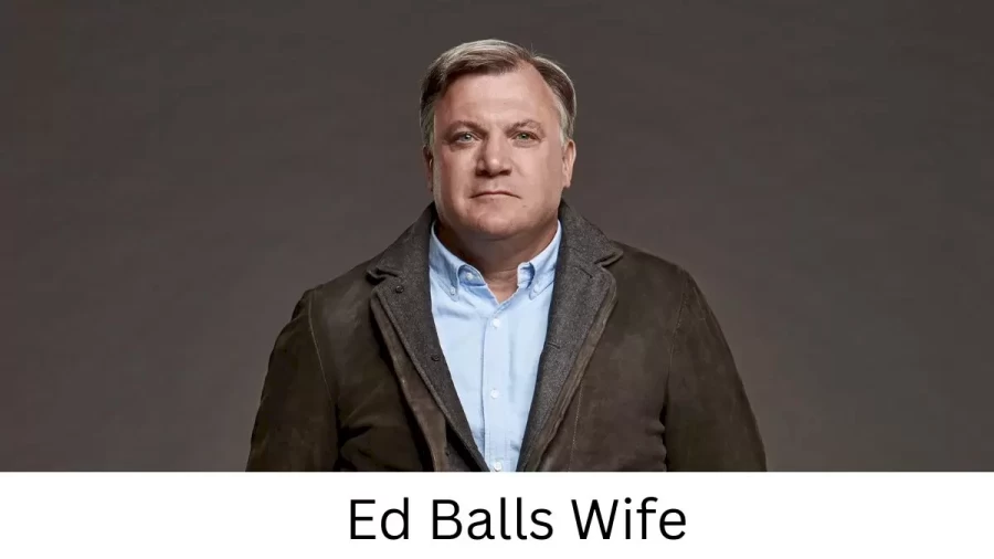 Ed Balls Wife Who is Ed Balls Wife?