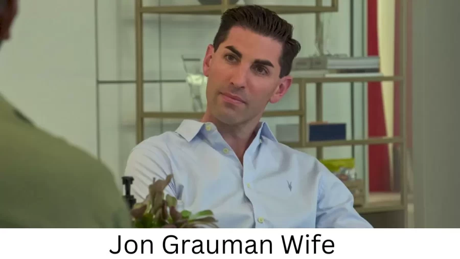 Jon Grauman Wife Who is Jon Grauman Wife?