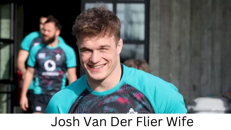 Josh Van Der Flier Wife Who is Josh Van Der Flier Wife?