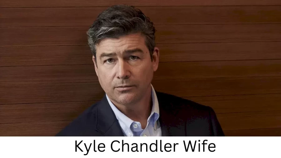 Kyle Chandler Wife Who is Kyle Chandler Wife?