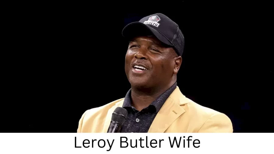 Leroy Butler Wife Who is Leroy Butler Wife?