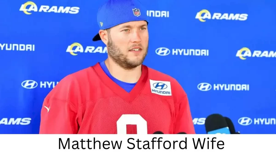 Matthew Stafford Wife Who is Matthew Stafford Wife?