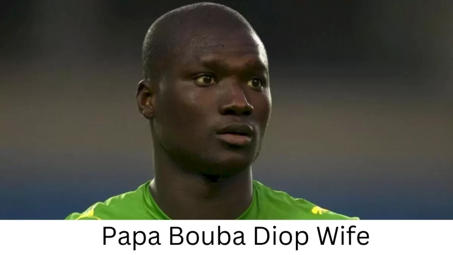 Papa Bouba Diop Wife Who is Papa Bouba Diop Wife?