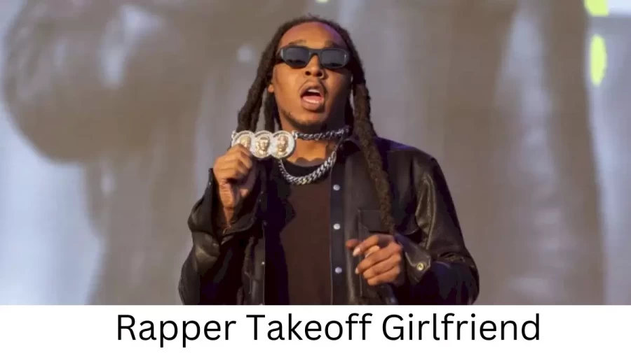 Rapper Takeoff Girlfriend 2022 Does Rapper Takeoff Have A Girlfriend