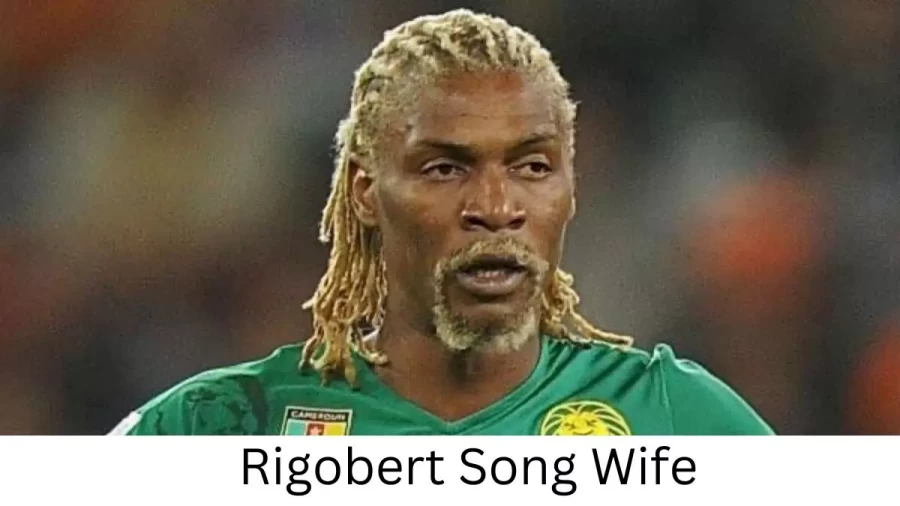 Rigobert Song Wife Who is Rigobert Song Wife?