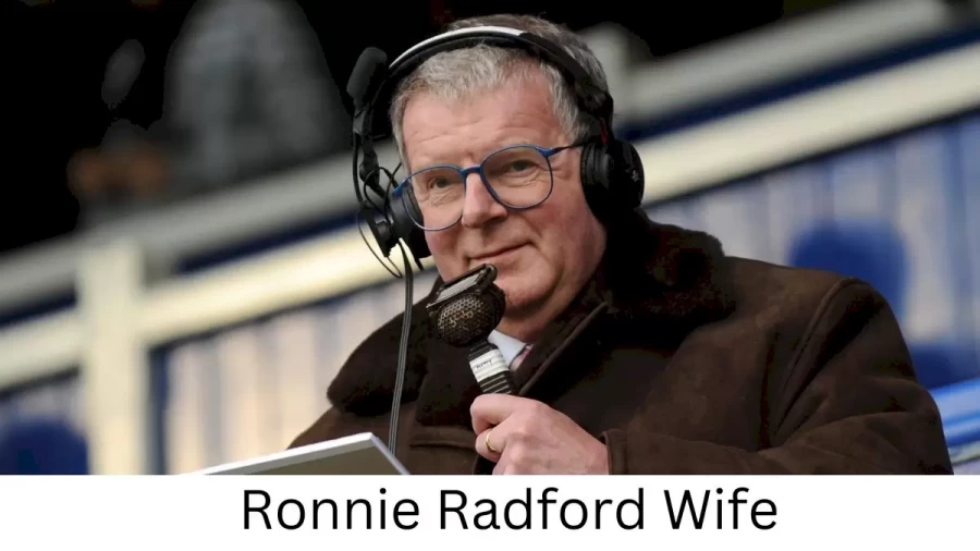 Ronnie Radford Wife Who is Ronnie Radford Wife?