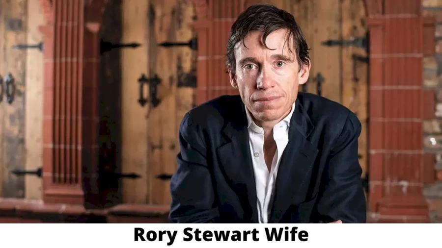 Rory Stewart Wife Who is Rory Stewart Wife?