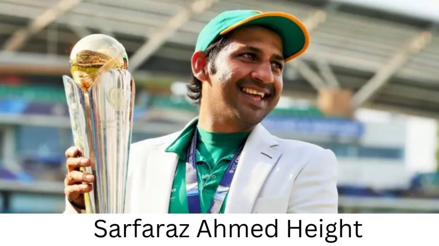 Sarfaraz Ahmed Height How Tall is Sarfaraz Ahmed?