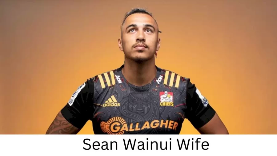 Sean Wainui Wife Who is Sean Wainui Wife?