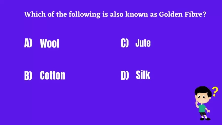 Which of the following is also known as Golden Fibre?