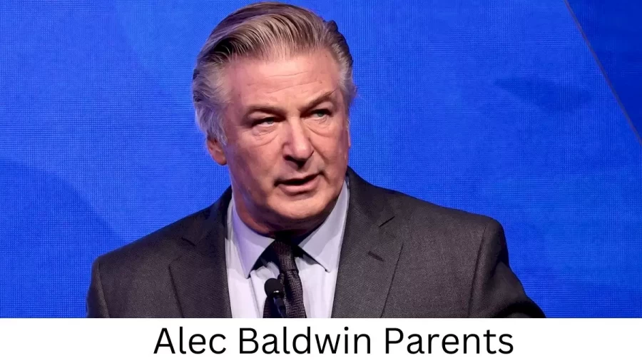 Who are Alec Baldwins Parents? Alec Baldwin Biography, Parents Name, Nationality and More