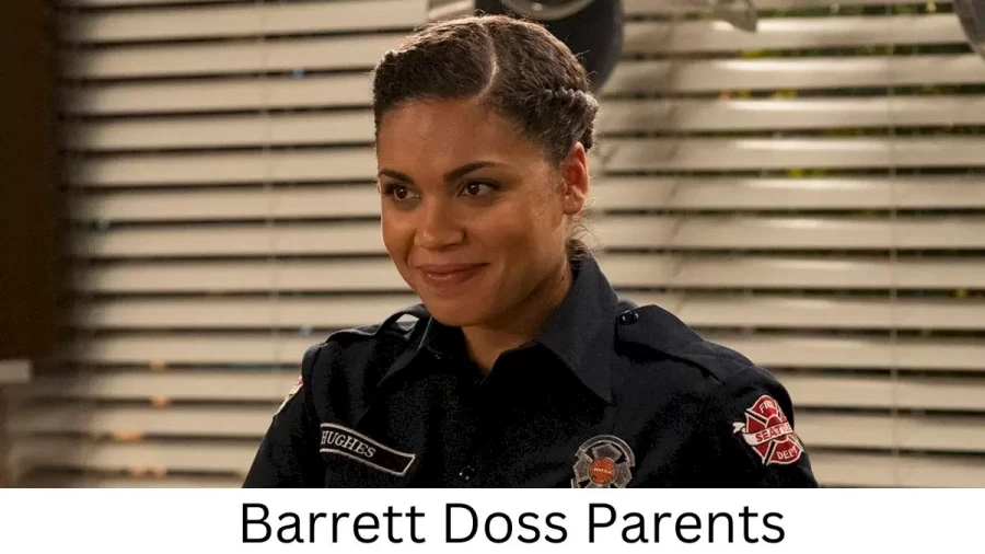 Who are Barrett Dosss Parents? Barrett Doss Biography, Parents Name, Nationality and More