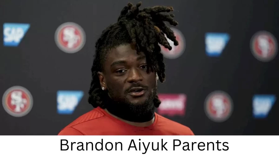 Who are Brandon Aiyuks Parents? Brandon Aiyuk Biography, Parents Name and More