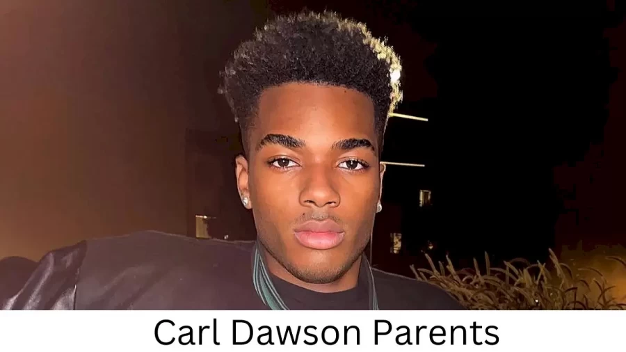 Who are Carl Dawsons Parents? Carl Dawson Biography, Parents Name, Nationality and More