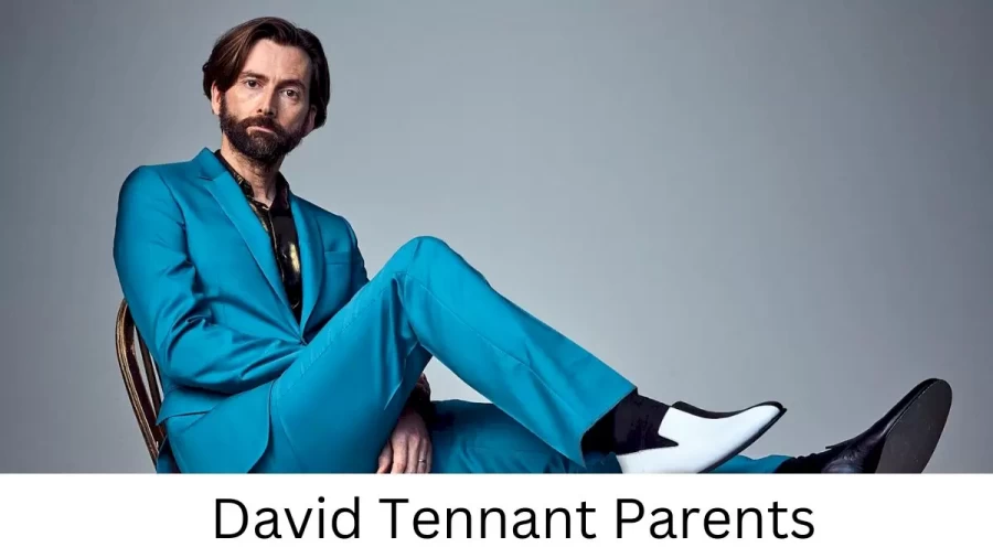 Who are David Tennants Parents? David Tennant Biography, Parents Name and More