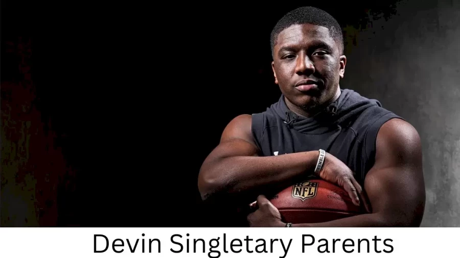 Who are Devin Singletarys Parents? Devin Singletary Biography, Parents Name, Nationality and More