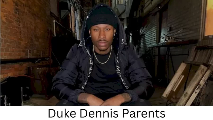 Who are Duke Denniss Parents? Duke Dennis Biography, Parents Name, Nationality and More