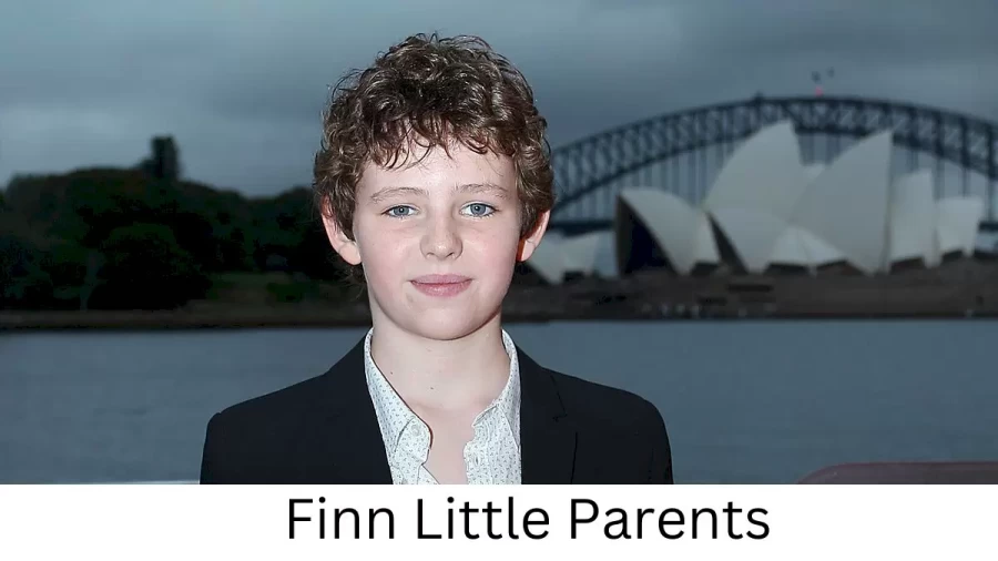 Who are Finn Littles Parents? Finn Little Biography, Parents Name and More