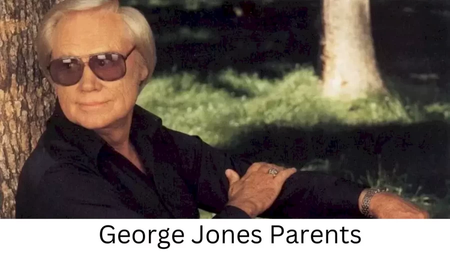 Who are George Joness Parents? George Jones Biography, Parents Name and More