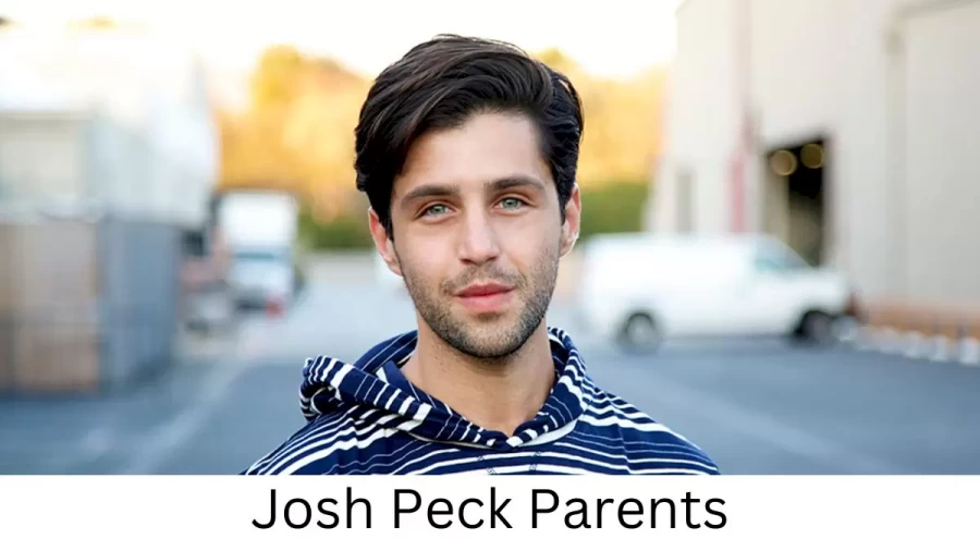 Who are Josh Pecks Parents? Josh Peck Biography, Parents Name and More