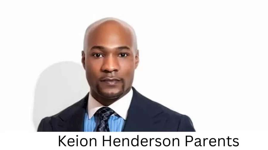 Who are Keion Hendersons Parents? Keion Henderson Biography, Parents Name, Nationality and More