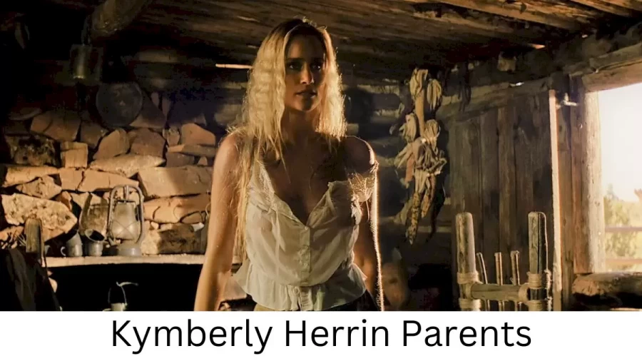 Who are Kymberly Herrins Parents? Kymberly Herrin Biography, Parents Name and More