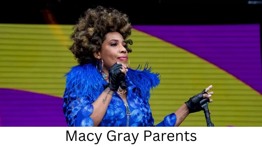 Who are Macy Grays Parents? Macy Gray Biography, Parents Name and More