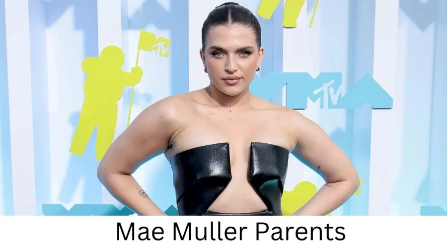 Who are Mae Mullers Parents? Mae Muller Biography, Parents Name and More