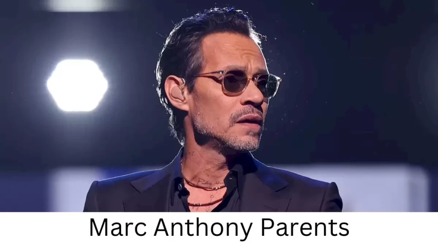 Who are Marc Anthonys Parents? Marc Anthony Biography, Parents Name and More