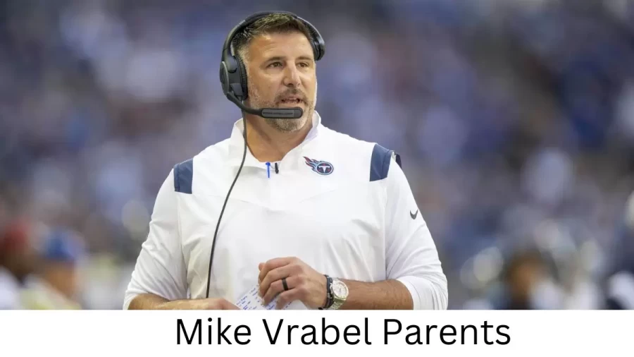 Who are Mike Vrabels Parents? Mike Vrabel Biography, Parents Name and More