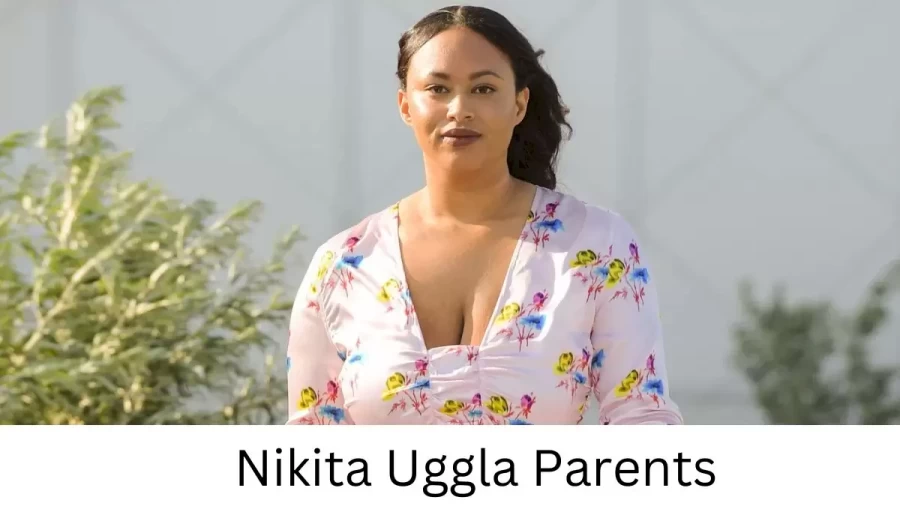 Who are Nikita Ugglas Parents? Nikita Uggla Biography, Parents Name and More