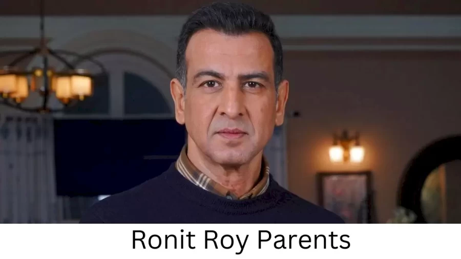 Who are Ronit Roys Parents? Ronit Roy Biography, Parents Name and More