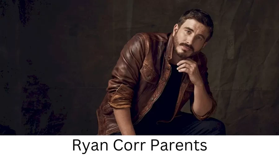 Who are Ryan Corrs Parents? Ryan Corr Biography, Parents Name and More