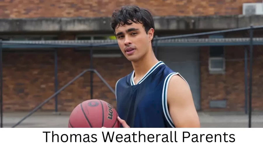 Who are Thomas Weatheralls Parents? Thomas Weatherall Biography, Parents Name and More