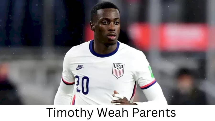 Who are Timothy Weahs Parents? Timothy Weah Biography, Parents Name and More