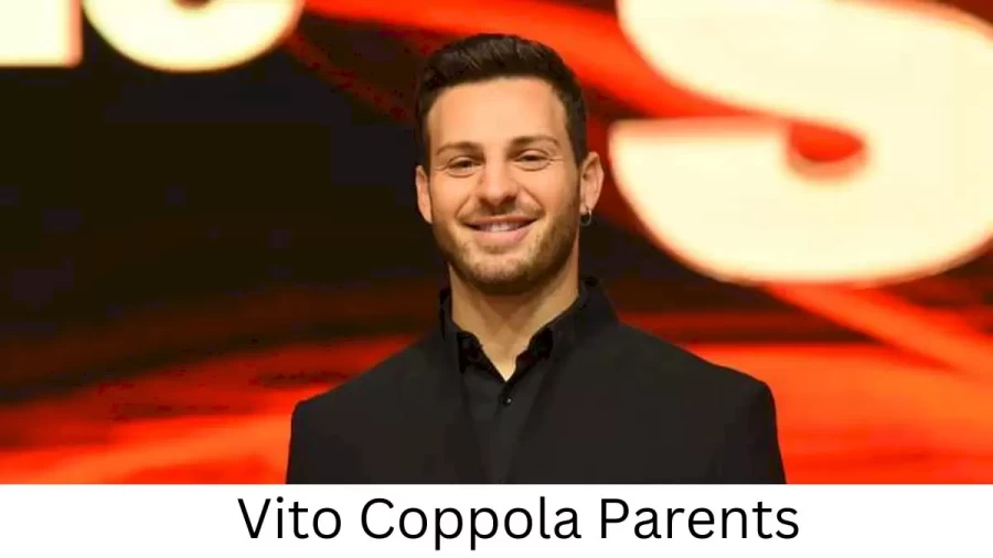 Who are Vito Coppolas Parents? Vito Coppola Biography, Parents Name and More