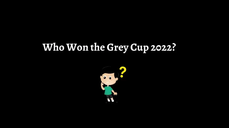 Who Won the Grey Cup 2022?