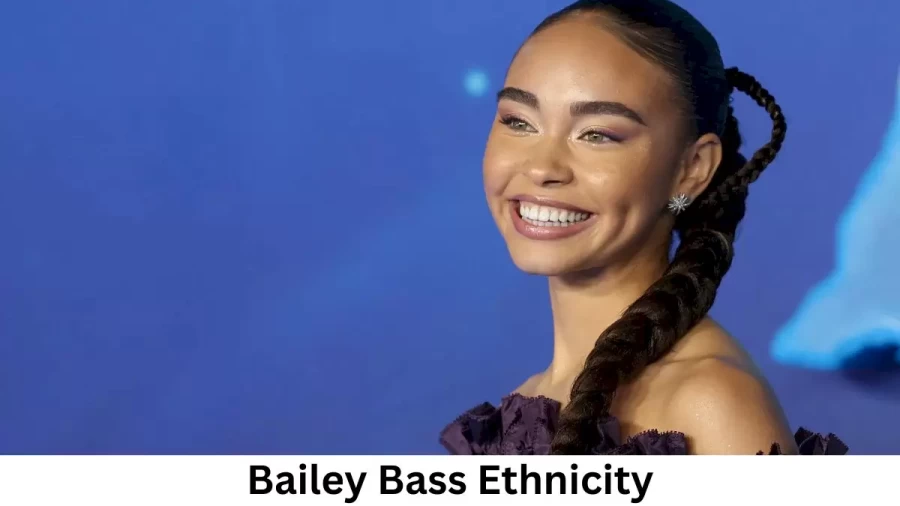 Bailey Bass Ethnicity, What is Bailey Bass Ethnicity?