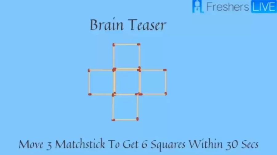 Brain Teaser: Move 3 Matchstick To Get 6 Squares Within 18 Secs