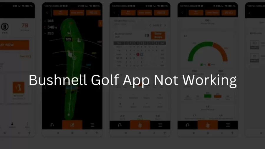 Bushnell Golf App Not Working How to Fix Bushnell Golf App Not Working Issue?