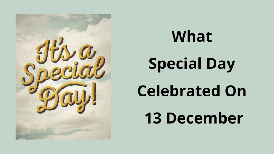 December 13 Special Day In India What Special Day Celebrated On 13 December