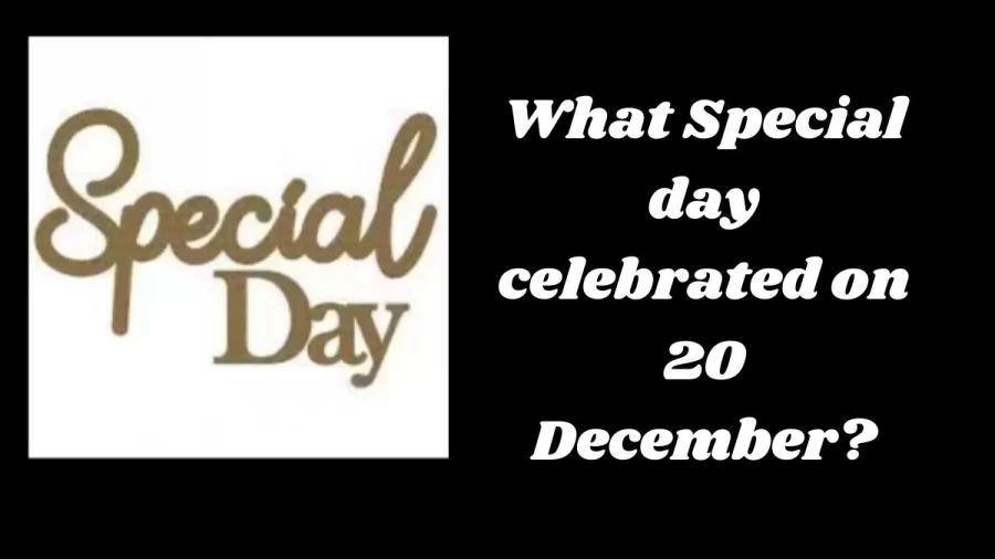 December 20 Special Day In India What Special Day Celebrated On 20 December