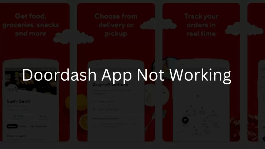 Doordash App Not Working How to Fix Doordash App Not Working Issue?