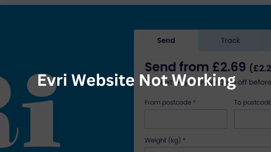 Evri Website Not Working How to Fix Evri Website Not Working Issue?