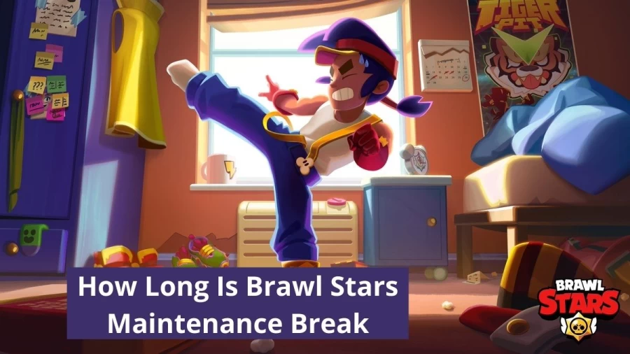 How Long Is Brawl Stars Maintenance Break? Details About Brawl Stars Maintenance Break