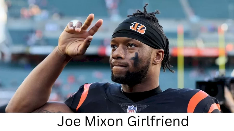 Joe Mixon Girlfriend 2022, Who is Joe Mixons Girlfriend?