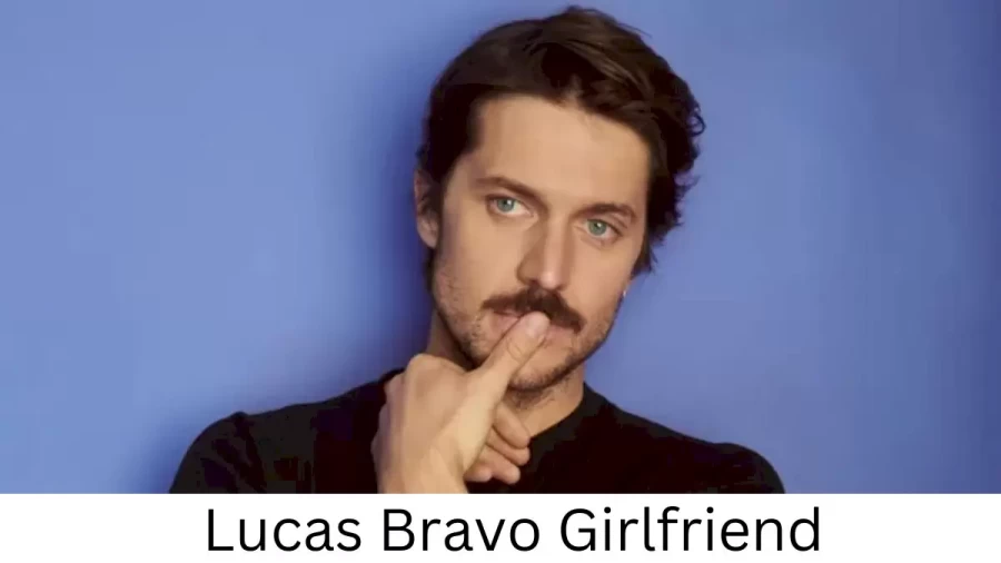 Lucas Bravo Girlfriend 2022, Who is Lucas Bravos Girlfriend?