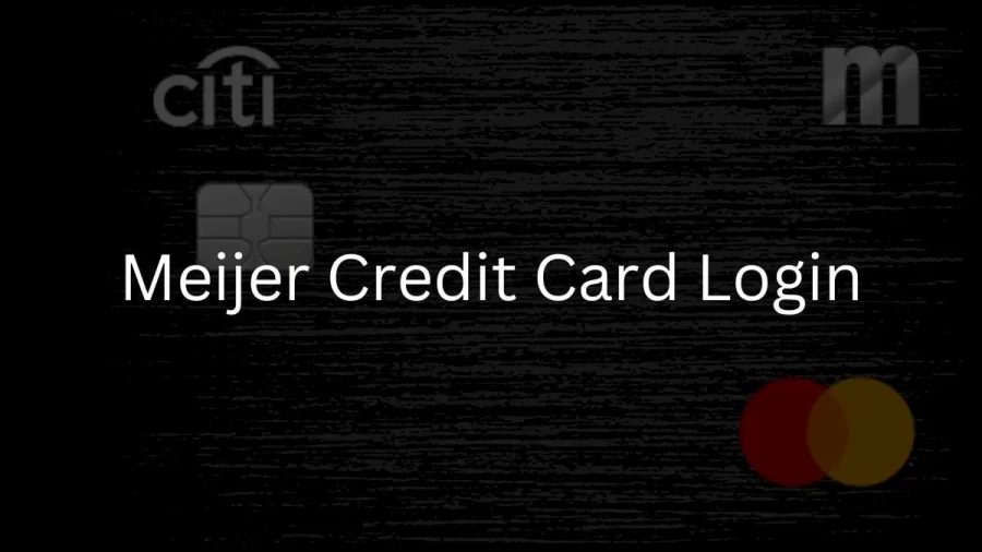 Meijer Credit Card Login How to Activate Meijer Credit Card?